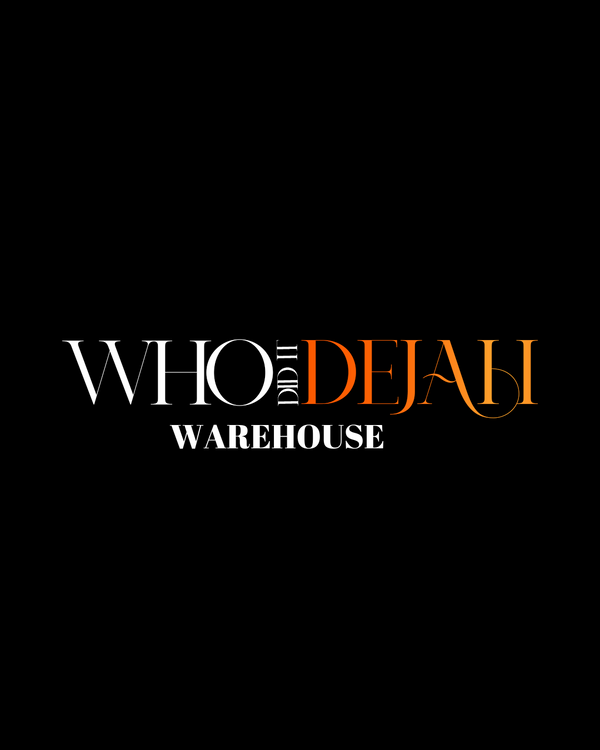 Whodiditdejah WAREHOUSE
